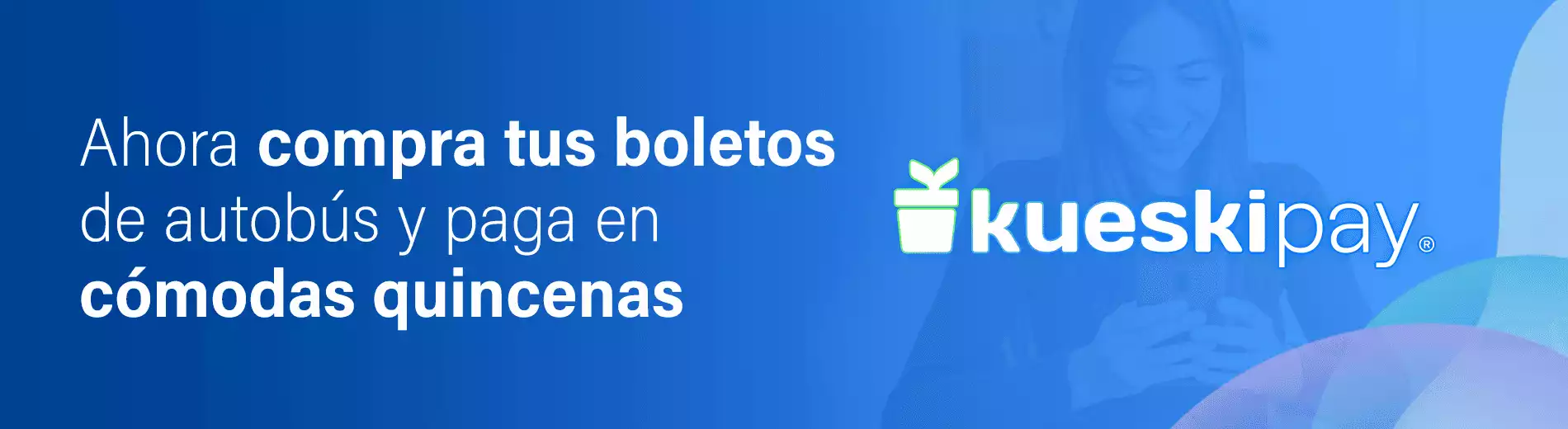 Paga con cómodas quincenas con Kueskipay